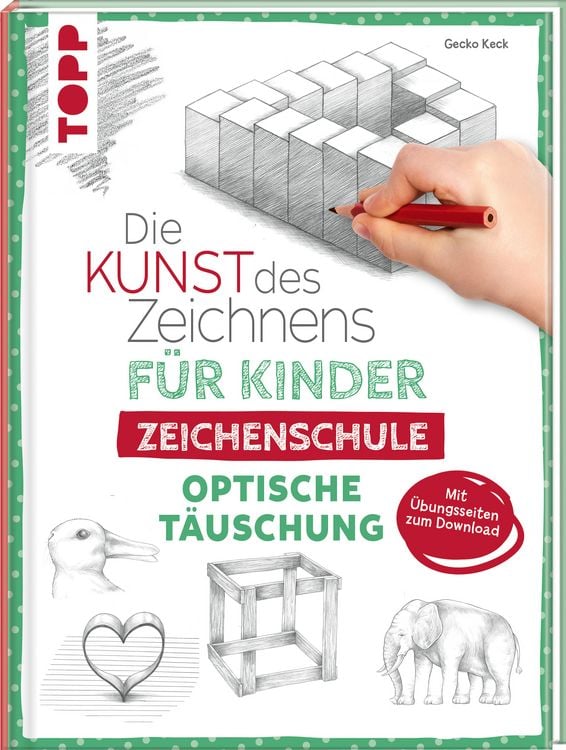 Produktbild: Die Kunst des Zeichnens f&uuml;r Kinder Zeichenschule - Optische T&auml;uschung