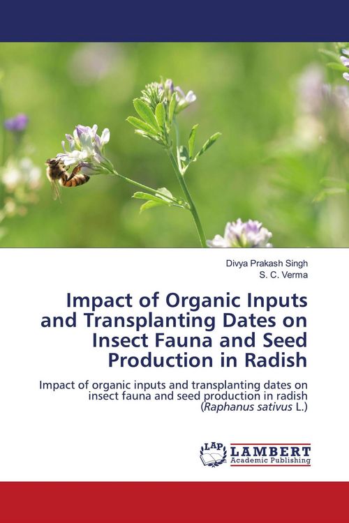 Produktbild: Impact of Organic Inputs and Transplanting Dates on Insect Fauna and Seed Production in Radish