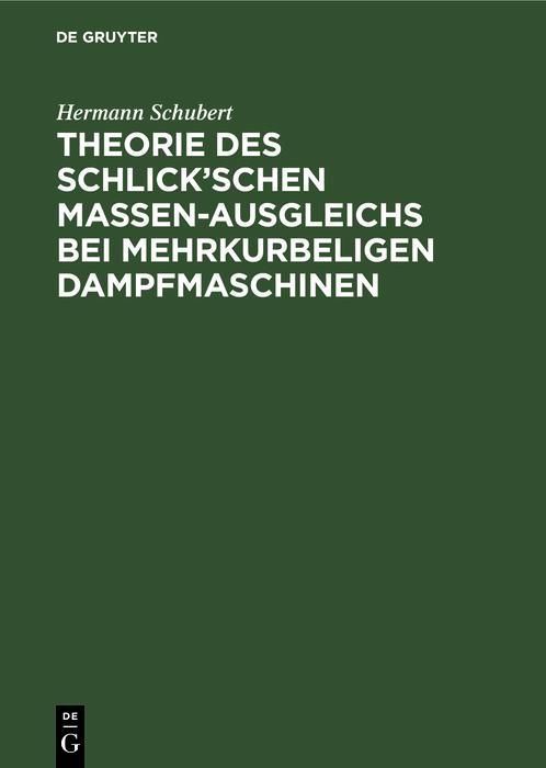 Produktbild: Theorie des Schlick'schen Massen-Ausgleichs bei mehrkurbeligen Dampfmaschinen