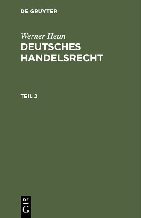 Produktbild: Werner Heun: Deutsches Handelsrecht / Werner Heun: Deutsches Handelsrecht. Teil 2