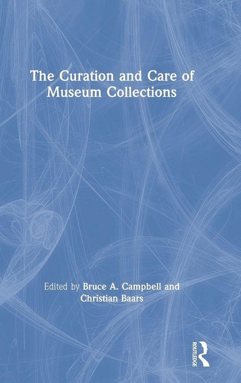 Produktbild: The Curation and Care of Museum Collections