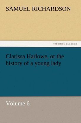 Produktbild: Clarissa Harlowe, or the history of a young lady