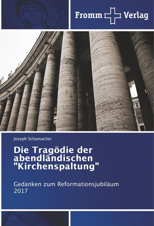 Produktbild: Die Trag&ouml;die der abendl&auml;ndischen "Kirchenspaltung"