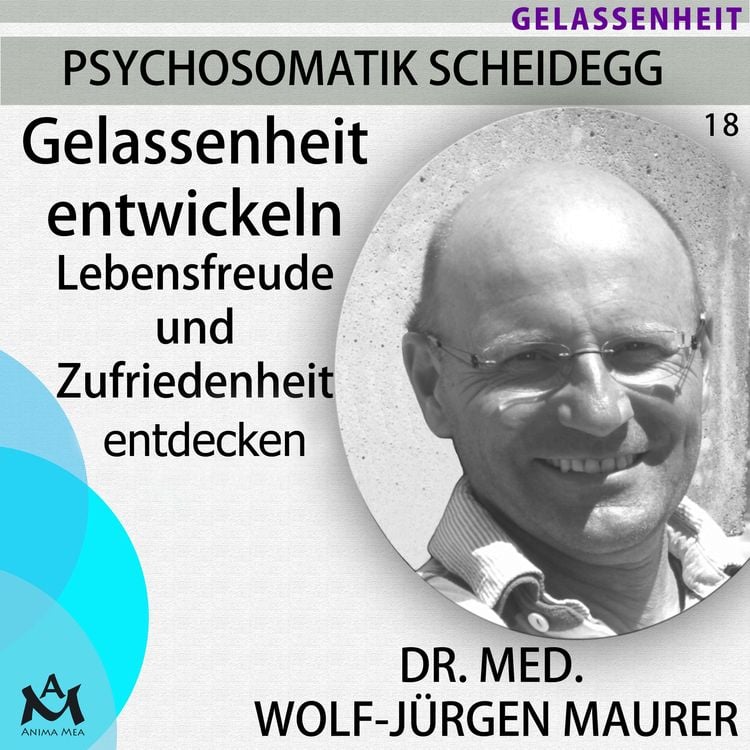 Bild vom Artikel Gelassenheit entwickeln vom Autor Dr. med. Wolf-Jürgen Maurer