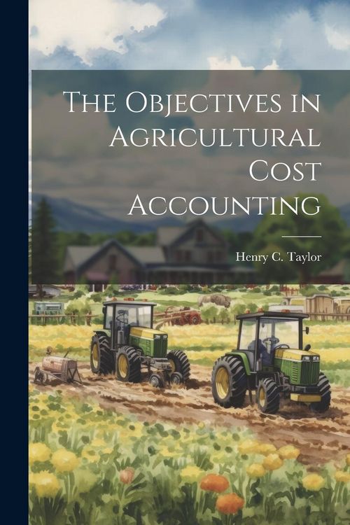 Produktbild: The Objectives in Agricultural Cost Accounting