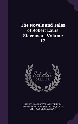 Produktbild: The Novels and Tales of Robert Louis Stevenson, Volume 17