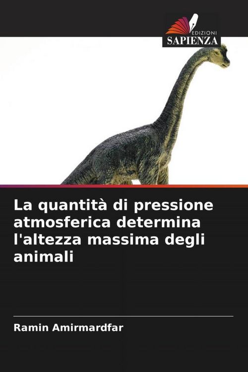 Produktbild: La quantit&agrave; di pressione atmosferica determina l'altezza massima degli animali
