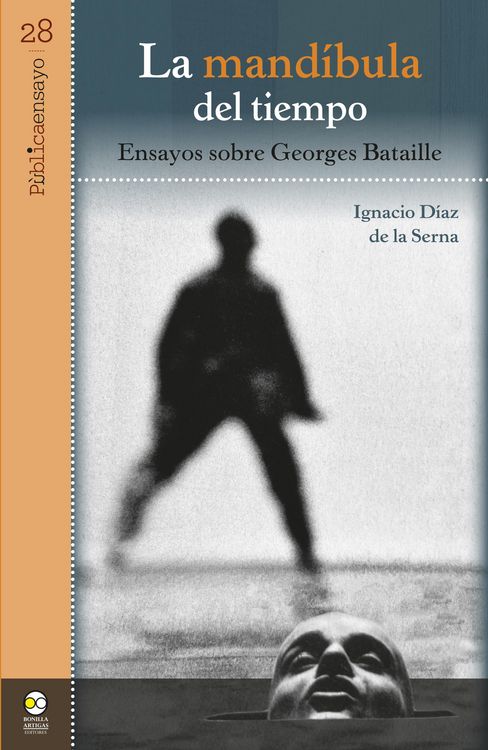 Produktbild: La mand&iacute;bula del tiempo: ensayos sobre Georges Bataille