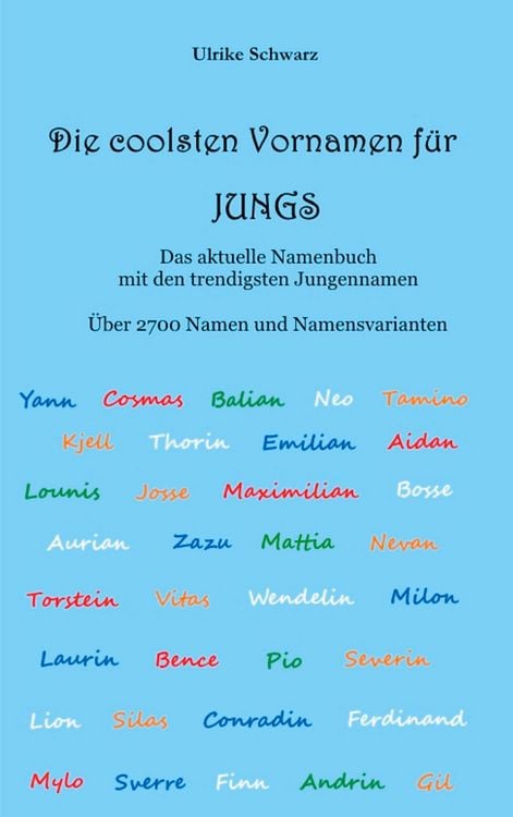 Produktbild: Die coolsten Vornamen f&uuml;r Jungs - Das aktuelle Namenbuch mit den trendigsten Jungennamen