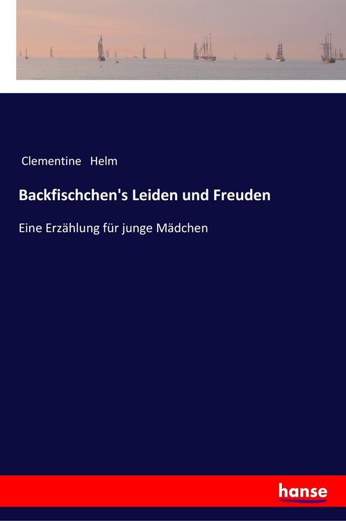 Produktbild: Backfischchen's Leiden und Freuden