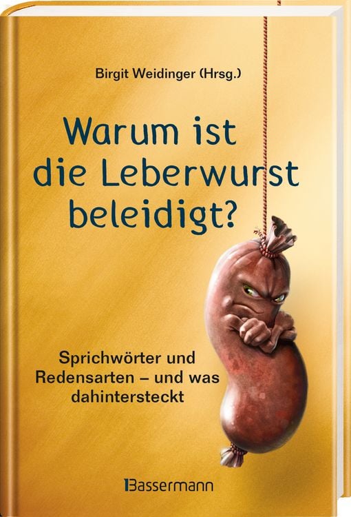 Produktbild: Warum ist die Leberwurst beleidigt?