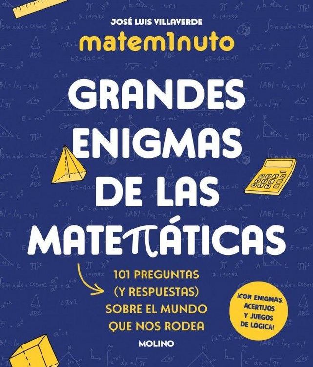 Produktbild: Matem1nuto. Grandes Enigmas de Las Matem&agrave;ticas: 101 Preguntas (Y Respuestas) Sobre El Mundo Que Nos Rodea / Mathm1nute. Great Math Mysteries