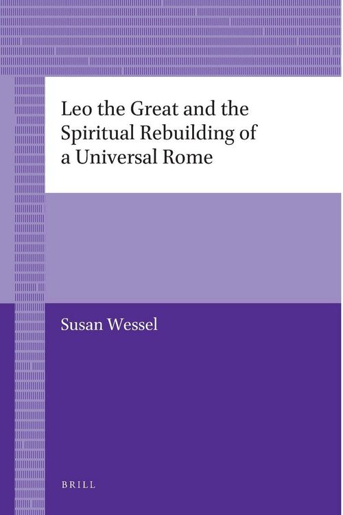 Produktbild: Leo the Great and the Spiritual Rebuilding of a Universal Rome
