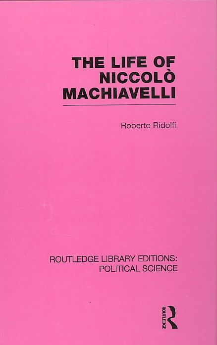 Produktbild: Ridolfi, R: Life of Niccol&ograve; Machiavelli (Routledge Library