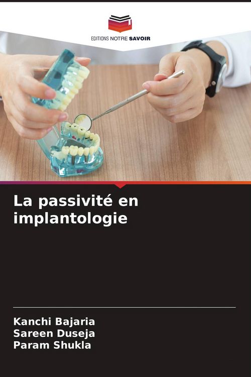 Produktbild: La passivit&eacute; en implantologie