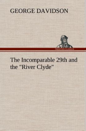 Produktbild: The Incomparable 29th and the "River Clyde"