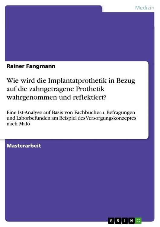 Produktbild: Wie wird die Implantatprothetik in Bezug auf die zahngetragene Prothetik wahrgenommen und reflektiert?