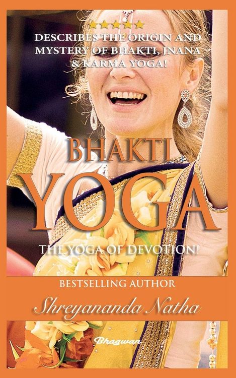 Produktbild: Bhakti Yoga - The Yoga Of Devotion!