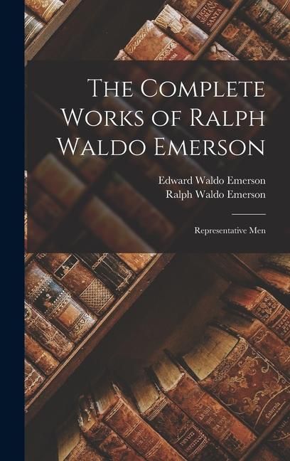 Produktbild: The Complete Works of Ralph Waldo Emerson
