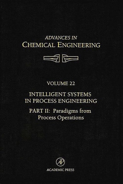 Produktbild: Intelligent Systems in Process Engineering, Part II: Paradigms from Process Operations