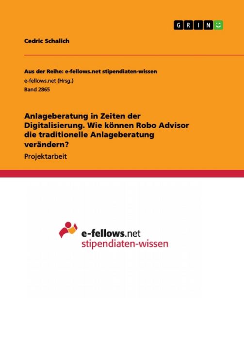 Produktbild: Anlageberatung in Zeiten der Digitalisierung. Wie k&ouml;nnen Robo Advisor die traditionelle Anlageberatung ver&auml;ndern?