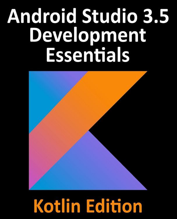 Produktbild: Android Studio 3.5 Development Essentials - Kotlin Edition