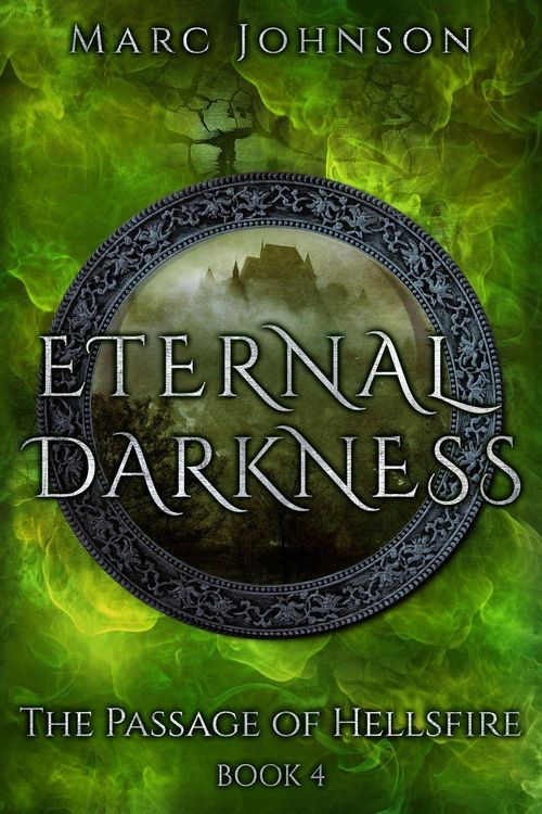 Produktbild: Eternal Darkness (The Passage of Hellsfire, Book 4)