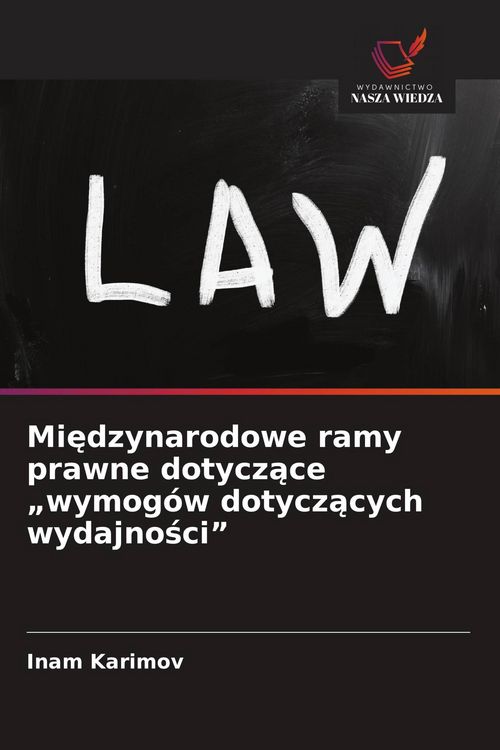 Produktbild: Mi&iquest;dzynarodowe ramy prawne dotycz&iquest;ce "wymog&oacute;w dotycz&iquest;cych wydajno&iquest;ci"