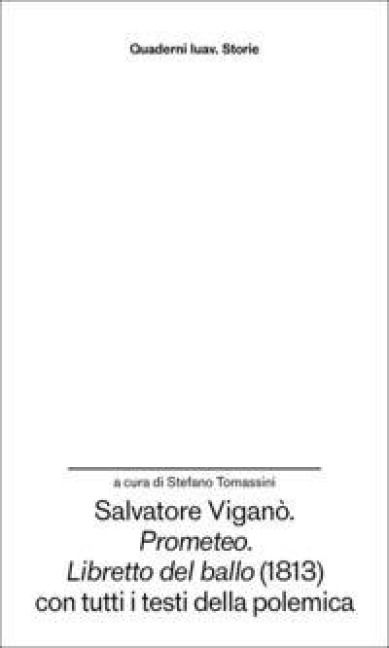 Produktbild: Salvatore Vigan&ograve;. 'Prometeo'. 'Libretto del ballo' (1813) con tutti i testi della polemica