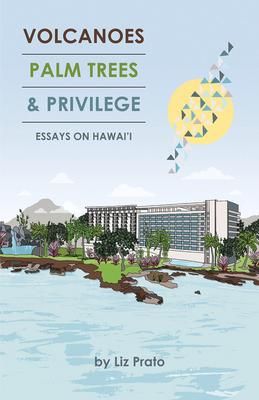 Produktbild: Volcanoes, Palm Trees, and Privilege