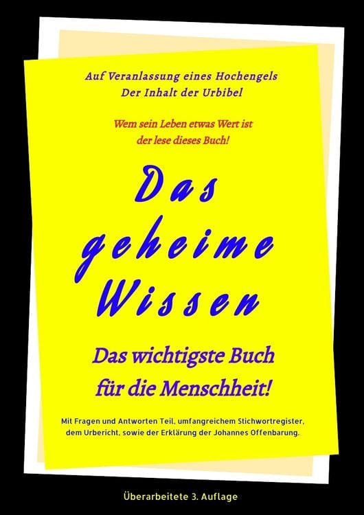 Produktbild: 3.Auflage Das geheime Wissen &ndash; Das wichtigste Buch f&uuml;r die Menschheit!