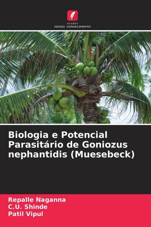Produktbild: Biologia e Potencial Parasit&aacute;rio de Goniozus nephantidis (Muesebeck)