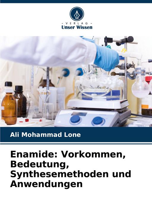 Produktbild: Enamide: Vorkommen, Bedeutung, Synthesemethoden und Anwendungen