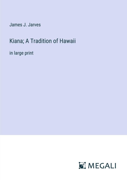 Produktbild: Kiana; A Tradition of Hawaii&nbsp;