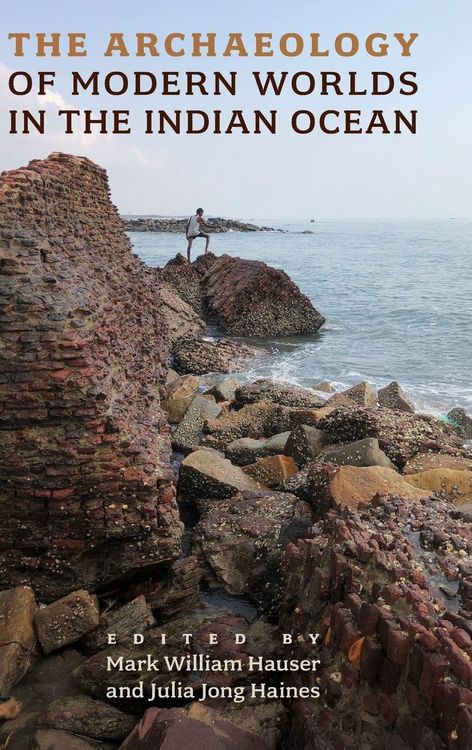 Produktbild: The Archaeology of Modern Worlds in the Indian Ocean