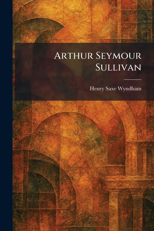 Produktbild: Arthur Seymour Sullivan