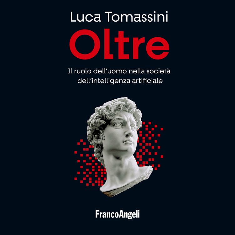 Produktbild: Oltre. Il ruolo dell'uomo nella societ&agrave; dell'intelligenza artificiale.