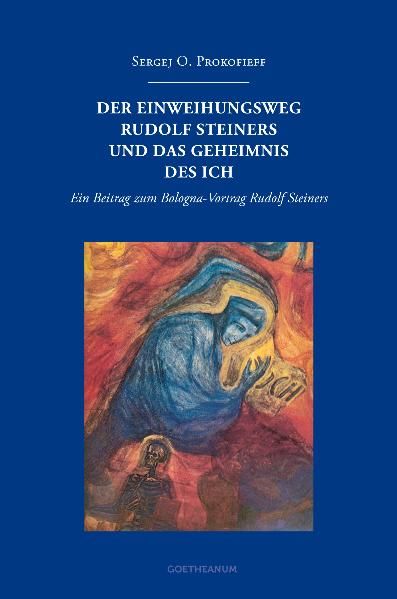 Produktbild: Der Einweihungsweg Rudolf Steiners und das Geheimnis des Ich