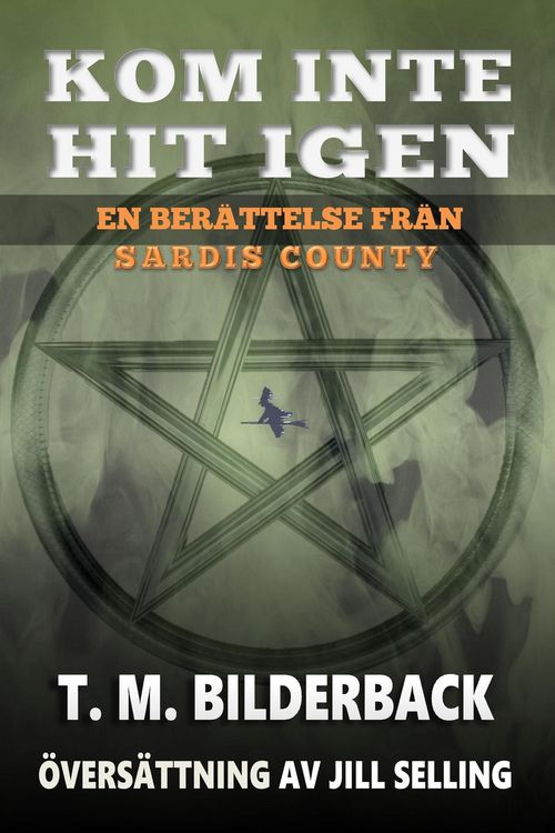 Produktbild: Kom Inte Hit Igen En Ber&auml;ttelse Fr&aring;n Sardis County (Tales Of Sardis County, #1)