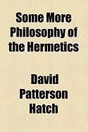 Produktbild: Some More Philosophy of the Hermetics