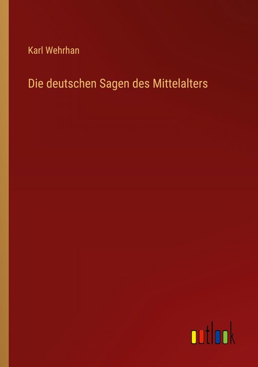 Produktbild: Die deutschen Sagen des Mittelalters