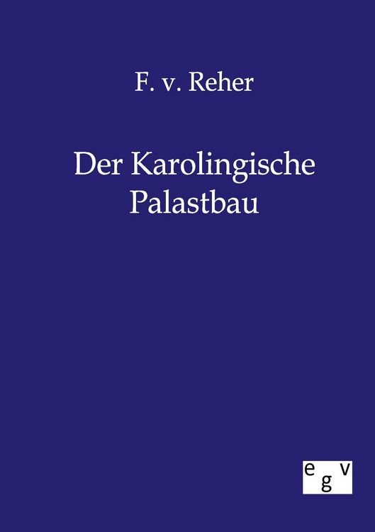 Produktbild: Der Karolingische Palastbau