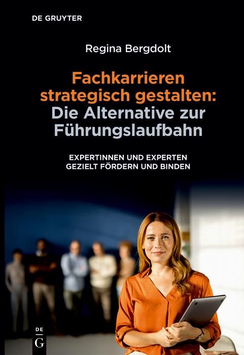 Produktbild: Fachkarrieren strategisch gestalten: Die Alternative zur F&uuml;hrungslaufbahn