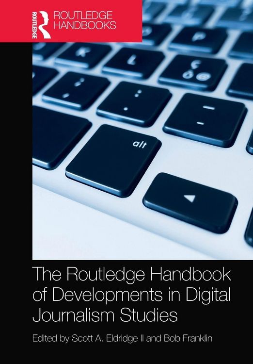 Produktbild: The Routledge Handbook of Developments in Digital Journalism Studies