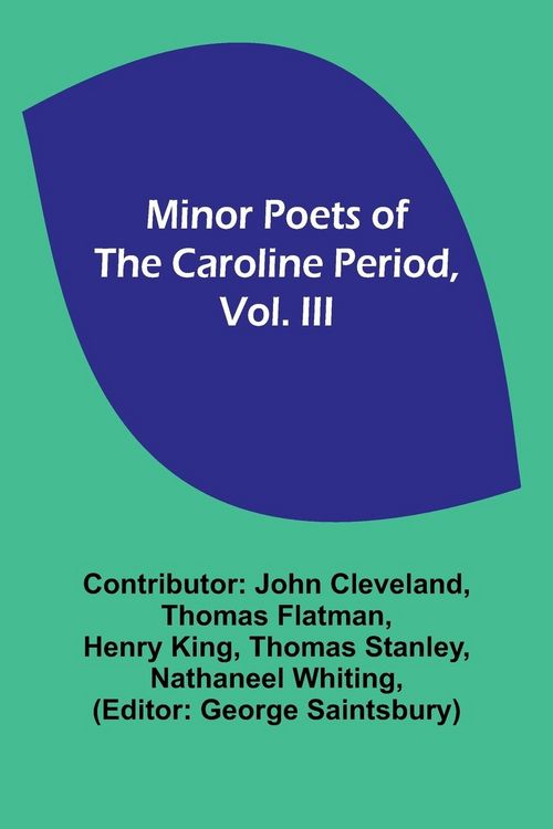Produktbild: Minor Poets of the Caroline Period, Vol. III