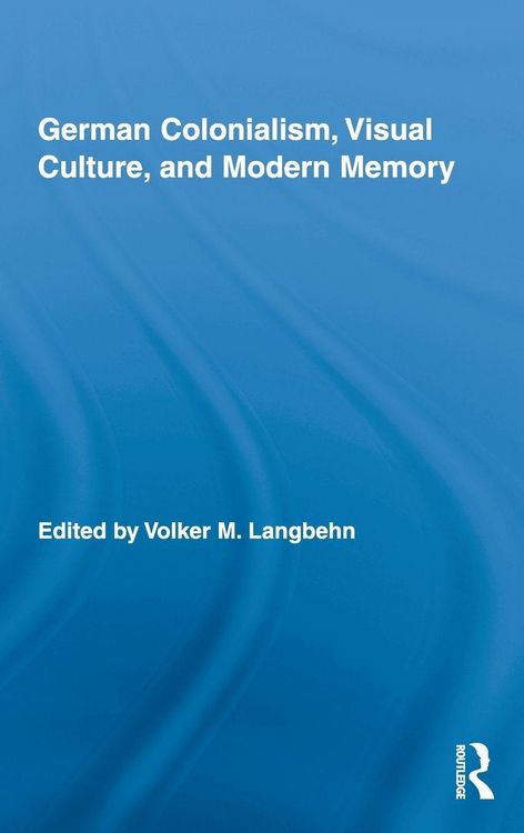 Produktbild: German Colonialism, Visual Culture, and Modern Memory