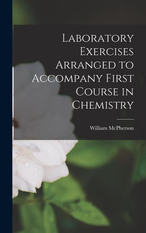 Produktbild: Laboratory Exercises Arranged to Accompany First Course in Chemistry