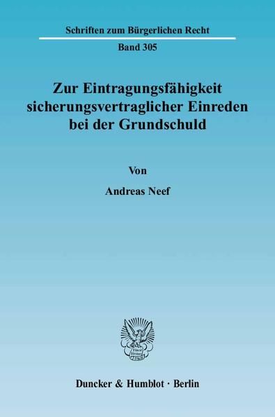 Produktbild: Zur Eintragungsf&auml;higkeit sicherungsvertraglicher Einreden bei der Grundschuld.