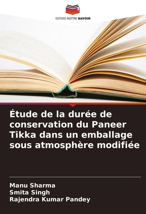 Produktbild: &Eacute;tude de la dur&eacute;e de conservation du Paneer Tikka dans un emballage sous atmosph&egrave;re modifi&eacute;e