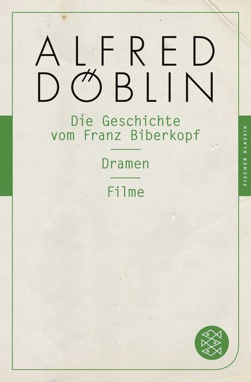 Bild vom Artikel Die Geschichte vom Franz Biberkopf / Dramen / Filme vom Autor Alfred Döblin